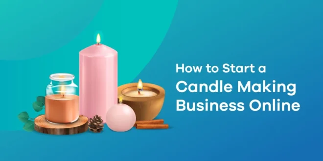 How to Launch a Candle Company