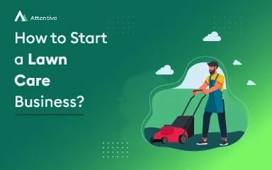 How to Start a Lawn Care Business